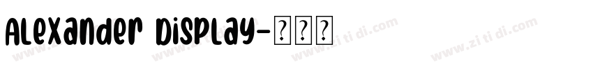 Alexander Display字体转换